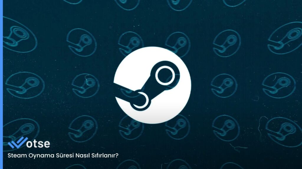 Steam Oynama Süresi Nasıl Sıfırlanır?