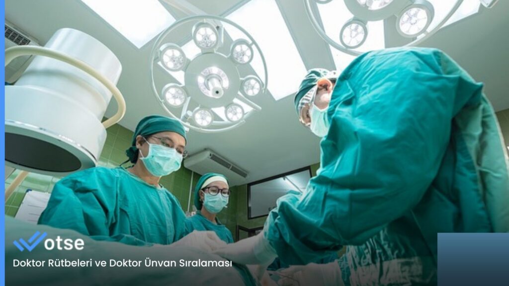 Doktor Rütbeleri ve Doktor Ünvan Sıralaması