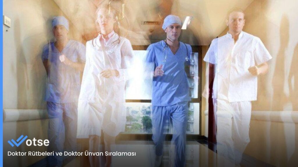 Doktor Rütbeleri ve Doktor Ünvan Sıralaması